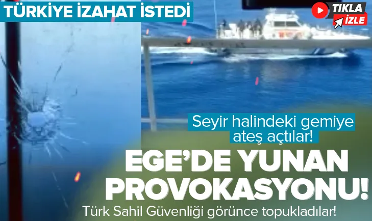 Yunan güçleri gemiye ateş açtı! İşte saldırı anı!