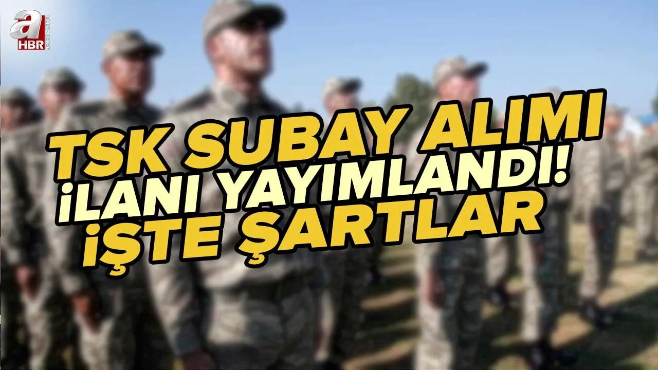 KKK, DKK, HKK 2022 muvazzaf subay alımı başvuru şartları ve kadro dağılımı I TSK subay alımı ilanı yayımlandı!