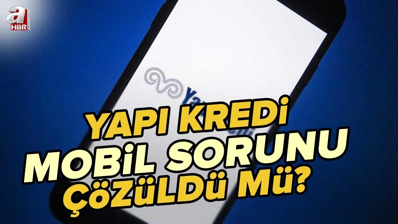 Yapı Kredi Mobil ne zaman açılacak? Yapı Kredi internet bankacılığı ve ATM sorunu çözüldü mü? 17 Ekim Yapı Kredi erişim problemi