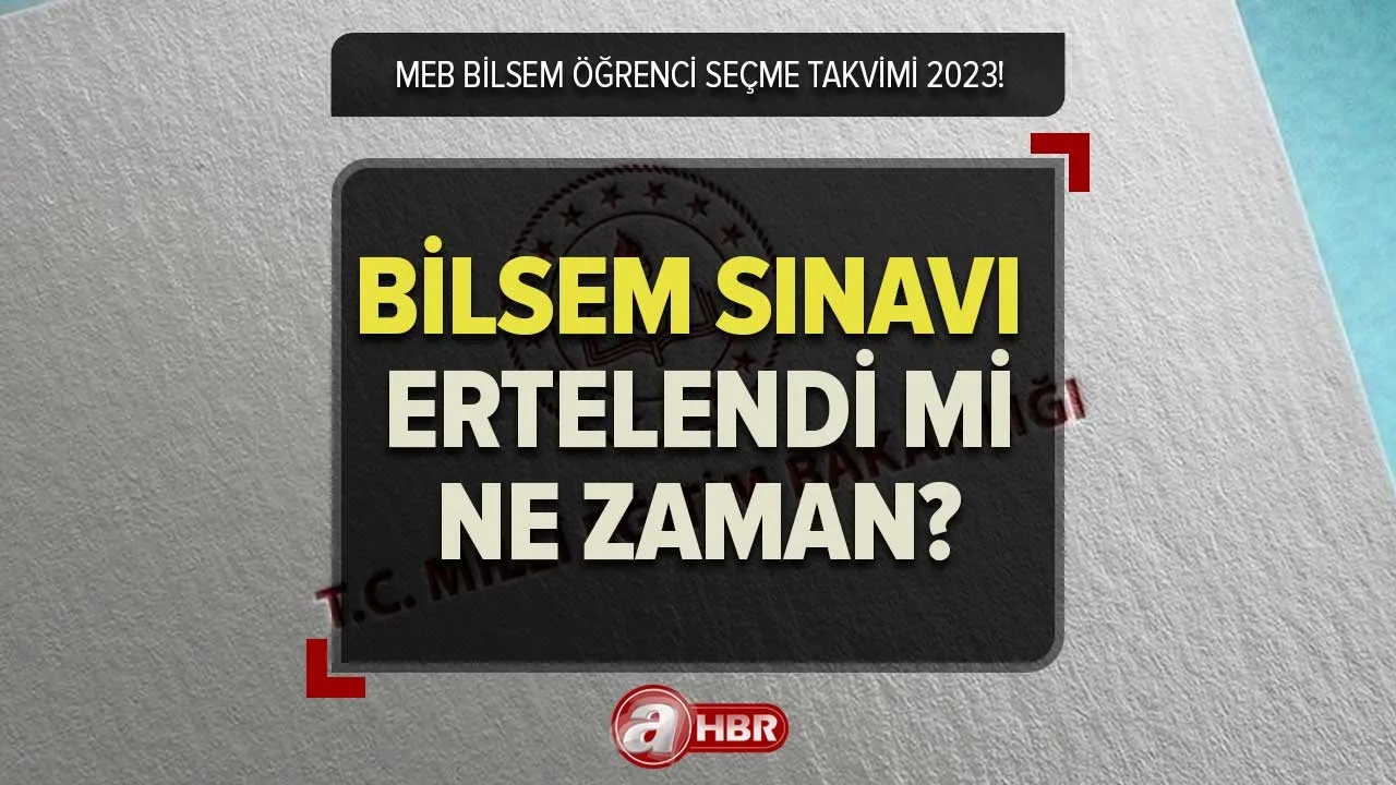 BİLSEM sınavı ne zaman 2023? BİLSEM bireysel değerlendirme sonuçları ne zaman açıklanacak? BİLSEM ÖĞRENCİ SEÇME TAKVİMİ!