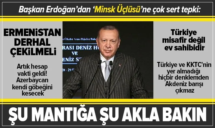 Başkan Erdoğan’dan ‘Minsk Üçlüsü’ne çok sert tepki!