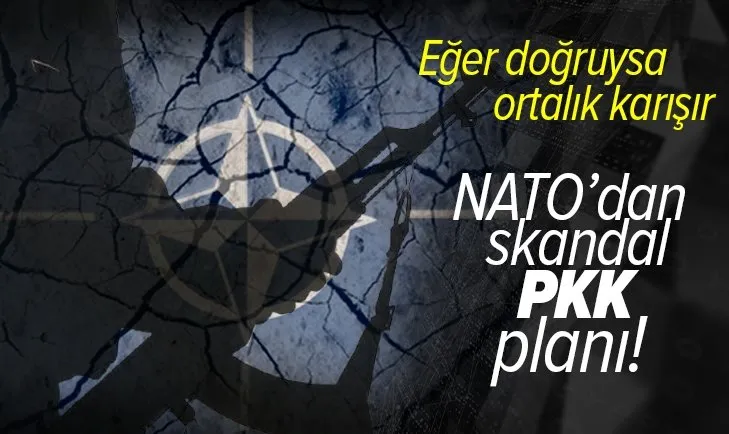 Skandal plan ortaya çıktı! NATO itiraf etti: Terör örgütü PKK'ya yeni kılıf