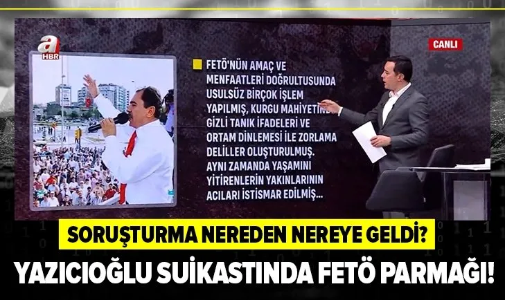 Yazıcıoğlu suikastında FETÖ parmağı! Soruşturma nereden nereye geldi?