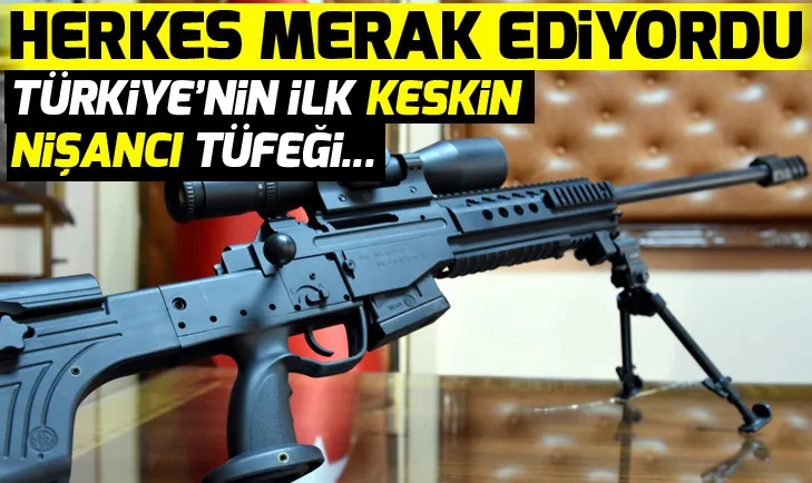 Türkiyenin ilk keskin nişancı tüfeği...