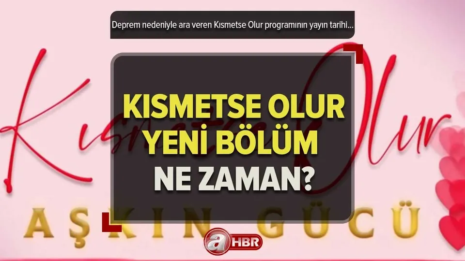 Kısmetse Olur bitti mi? Yeni bölümler ne zaman yayınlanacak? Kısmetse Olur 49.bölüm hangi kanalda?