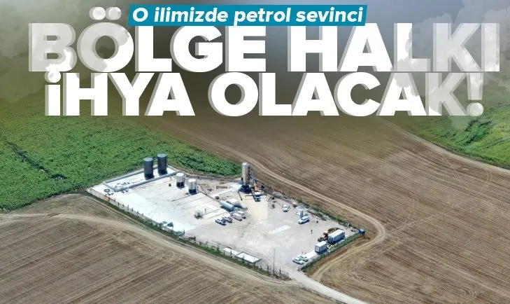 Adana’da petrol sevinci! Bölge halkı ihya olacak