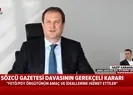 Son dakika haberi: Sözcü gazetesinin FETÖ davasında gerekçeli kararı açıklandı |Video