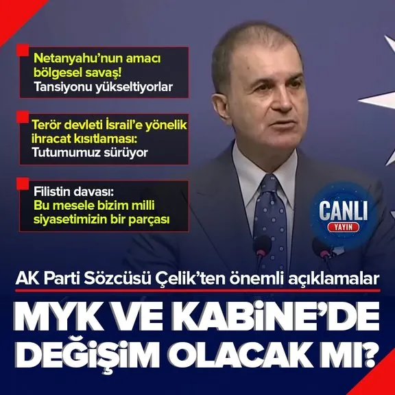 AK Parti Sözcüsü Ömer Çelik MKYK sonrası önemli açıklamalarda bulunuyor