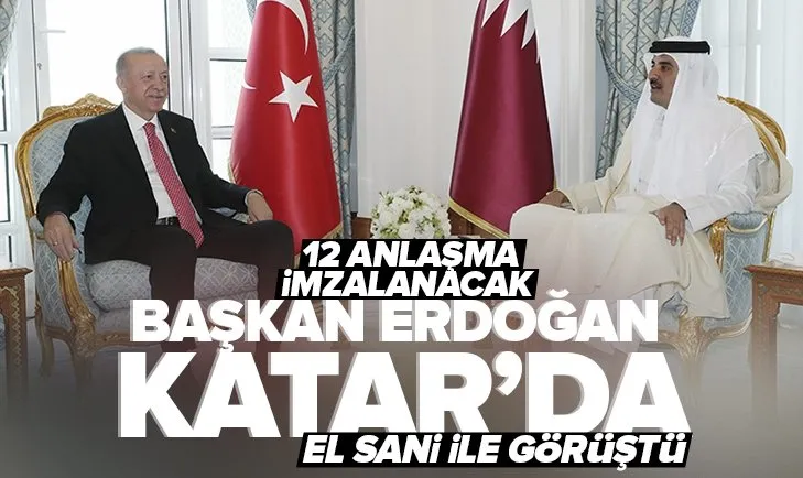 Son dakika: Başkan Erdoğan Katar’da: El Sani ile görüştü