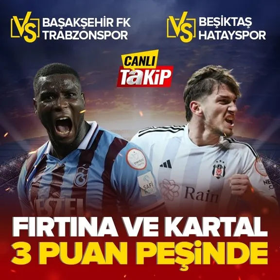 Süper Lig’de kritik karşılaşmalar başladı! Trabzonspor ile Beşiktaş 3 puan peşinde
