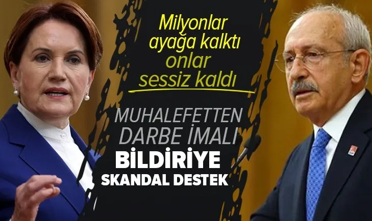 Muhalefetten darbe imalı bildiriye destek! CHP ve İYİ Parti'den darbe skandalı