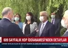 İşte HDP İddianamesi’nin detayları