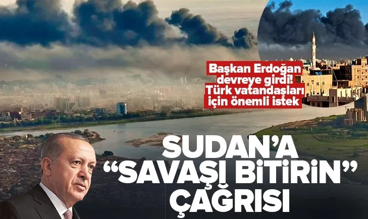 Başkan Erdoğan Sudan’da barış için devrede
