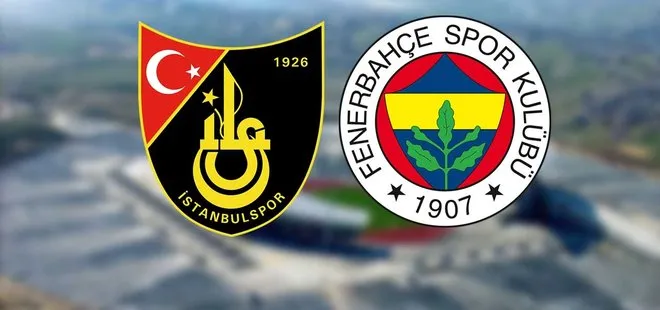 İstabulspor-Fenerbahçe CANLI İZLE | İstanbulspor-Fenerbahçe maçı saat kaçta, hangi kanalda? Şifreli mi, şifresiz mi? İlk 11’Ler