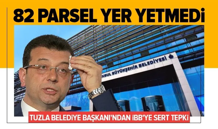 Tuzla Belediye Başkanı Şadi Yazıcı’dan İBB’ye tepki: 82 parsel yer yetmedi kreş için yer istedi!