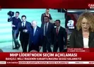 Bahçeliden flaş seçim açıklaması!