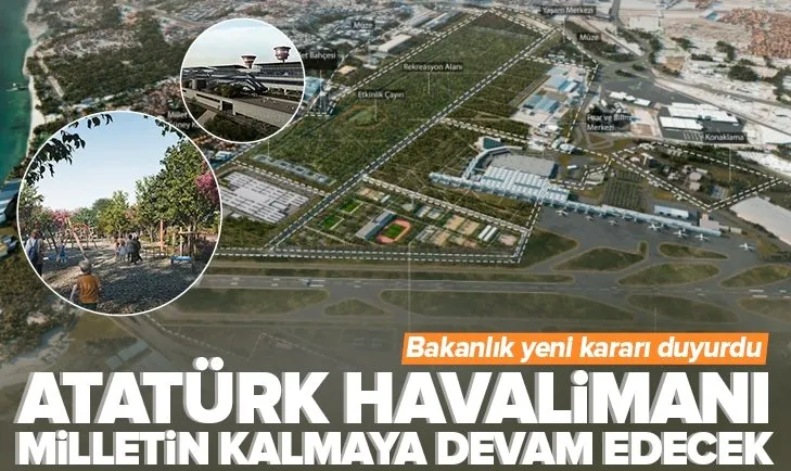Ulaştırma ve Altyapı Bakanlığı Atatürk Havalimanı için yeni kararı açıkladı