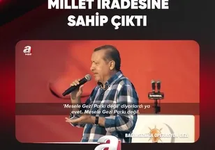 MİLLET İRADESİNE SAHİP ÇIKTI