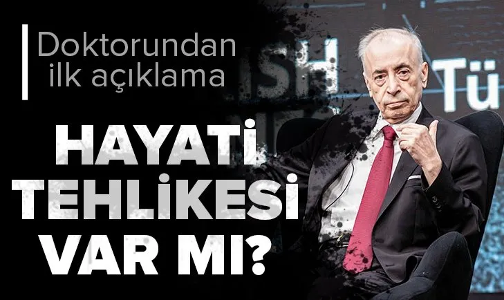 son dakika galatasaray eski baskani mustafa cengiz hastaneye kaldirildi mustafa cengiz in hayati tehlikesi var mi