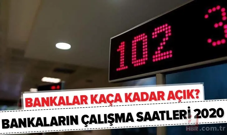 Bankalar saat kaçta açılıyor, kapanıyor? Vakıfbank, Ziraat, Halkbank, TEB, Yapı Kredi, İş Bankası çalışma saatleri 2020 1