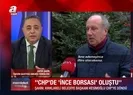 CHP’de ’İnce borsası’ kuruldu!