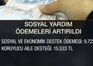 Sosyal yardım ödemeleri artırıldı