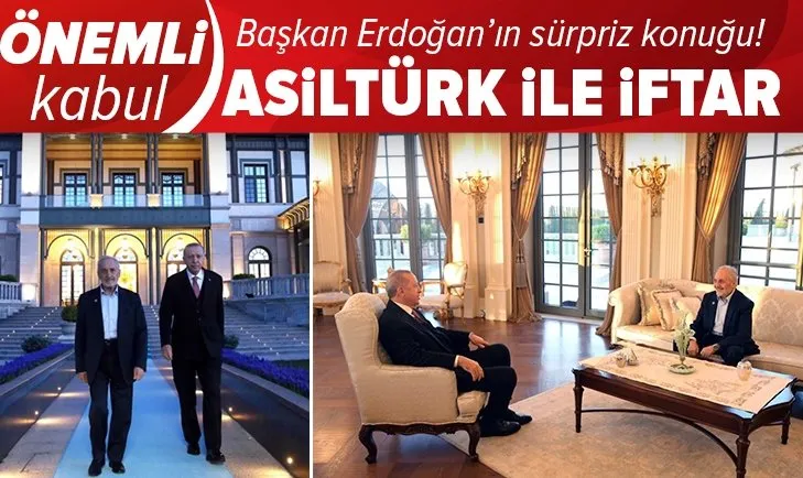 Son dakika: Başkan Erdoğan Oğuzhan Asiltürk ile iftar yemeğinde bir araya geldi