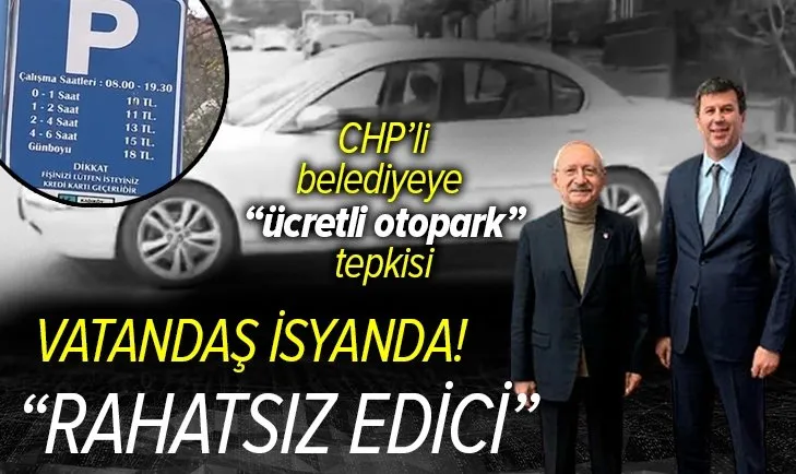 Vatandaşlardan CHP’li İstanbul Kadıköy Belediyesi'ne ücretli otopark tepkisi