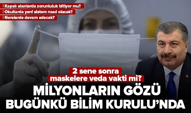 Kapalı alanda maske takma zorunluluğu kalkıyor mu? Bilim Kurulu Sağlık Bakanı Fahrettin Koca önderliğinde bugün toplanıyor