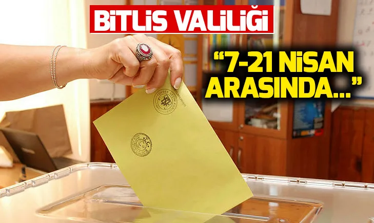 Bitlis Valiliğinden seçim yasakları