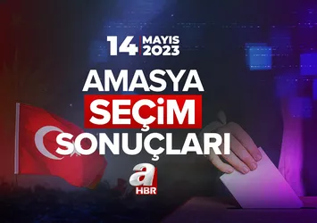 AMASYA SEÇİM SONUÇLARI 2023! 14 Mayıs Cumhurbaşkanlığı ve Milletvekili seçim sonuçları oy oranları saat kaçta açıklanacak?