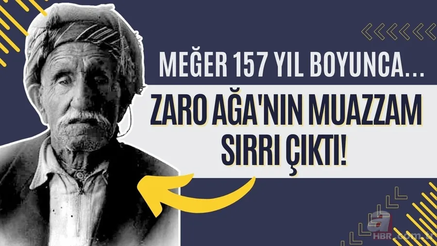 En uzun yaşayan insan Zaro Ağa'nın muazzam sırrı çıktı! Meğer 157 yıl boyunca... 1