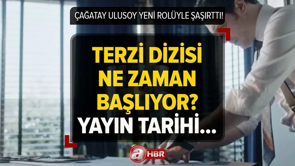 Çağatay Ulusoy Terzi dizisi ne zaman, nerede yayınlanacak? Yayın tarihi, konusu, oyuncuları...