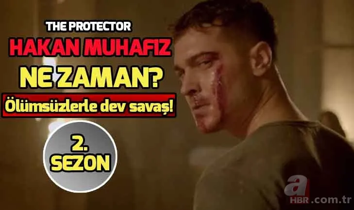 Hakan Muhafız 2.sezon ne zaman başlıyor? The Protector Hakan Muhafız oyuncuları kimler? 1