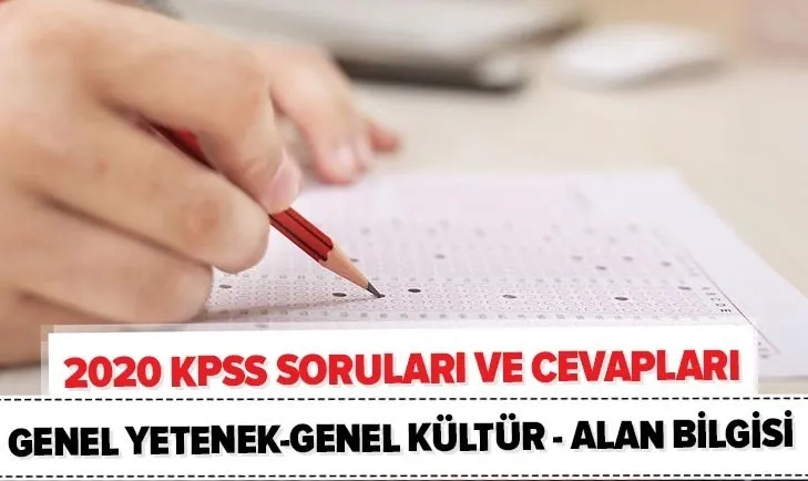 KPSS lisans soruları sorgulama: 2020 KPSS Genel Yetenek-Genel Kültür ve Alan Bilgisi soruları ve cevap anahtarı