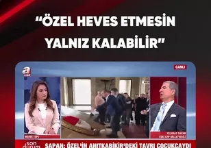 "ÖZEL HEVES ETMESİN YALNIZ KALABİLİR"