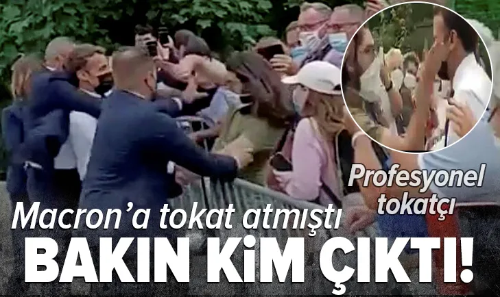 Fransa Cumhurbaşkanı Macron'a tokat atmıştı! Bakın kim çıktı