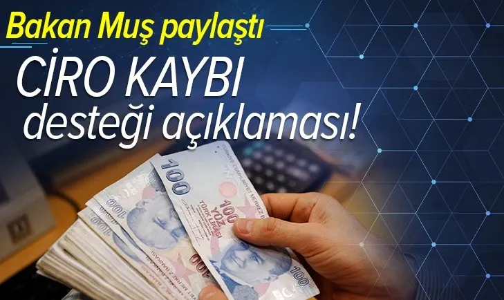 Ticaret Bakanı Mehmet Muş'tan ciro kaybı desteği açıklaması!