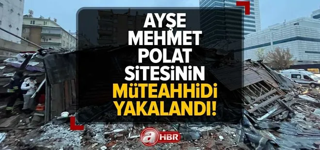 Mehmet Ertan Akay kimdir? Gaziantep Ayşe Mehmet Polat sitesinin müteahhidi tutuklandı mı? SON DURUM NE?