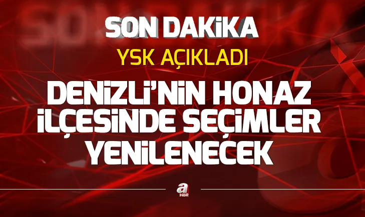 Denizlinin Honaz ilçesinde seçim yenilenecek