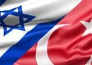 İsrail’den flaş Türkiye açıklaması