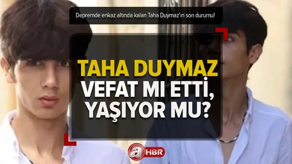Taha Duymaz'dan haber var mı? 17 ŞUBAT son durum ne? Taha Duymaz öldü mü, enkazdan çıktı mı?