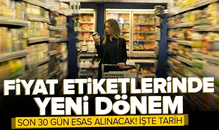 Ticaret Bakanlığı açıklamıştı! Fiyat etiketlerinde yeni dönem başlıyor | İşte tarih