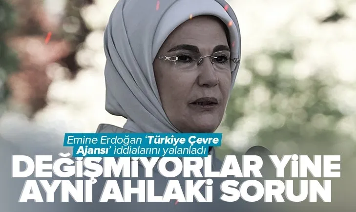Türkiye Çevre Ajansı iddialarına Emine Erdoğan’dan net yanıt: İnanamıyorum hiç ahlaki değil