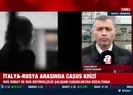 Son dakika: İtalya - Rusya arasında casus krizi