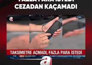 FAZLA PARA İSTEDİ CEZADAN KAÇAMADI