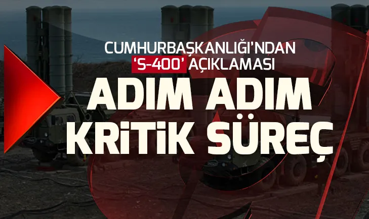 Cumhurbaşkanlığından son dakika S-400 açıklaması