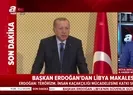 Başkan Erdoğandan Libya makalesi