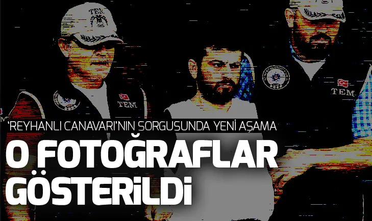 Reyhanlı saldırısının planlayıcısı Yusuf Nazik, 4 gündür sorguda