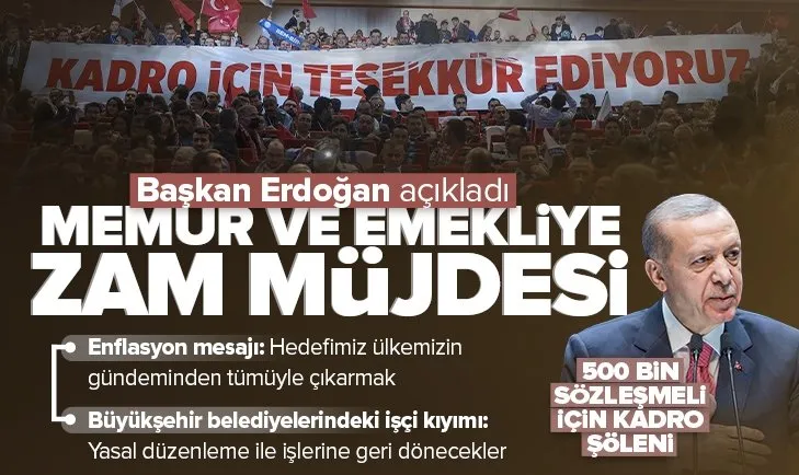 Son dakika: 500 bin sözleşmeli için kadro şöleni! Başkan Erdoğan’dan önemli mesajlar | Memur ve emekliye zam oranını açıkladı